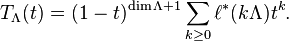 
T_\Lambda(t) = (1-t)^{\dim \Lambda + 1}\sum_{k \geq 0} \ell^*(k\Lambda) t^k.
