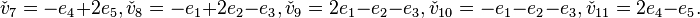   
\check{v}_7 = -e_4+2e_5, \check{v}_8= -e_1+2e_2-e_3,  \check{v}_9 = 2e_1 - e_2 -e_3, \check{v}_{10}=-e_1-e_2-e_3, \check{v}_{11}=2e_4-e_5.
